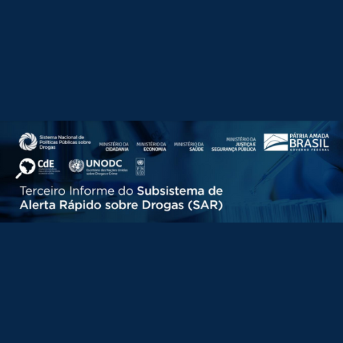 Terceiro Informa do Subsistema de Alerta Rápido Sobre Drogas (SAR)