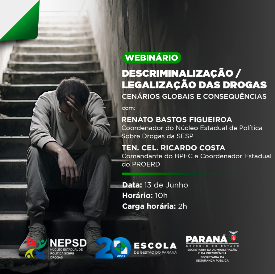 Webinário Descriminalização / Legalização das Drogas: Cenários Globais e Consequências - por Núcleo Estadual de Política Sobre Drogas (2024)