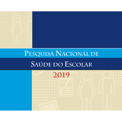 Pesquisa Nacional de Saúde Escolar - Pense 2019 - Desenvolvido pelo IBGE