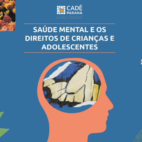 ​​​​​​​Saúde mental e os direitos de crianças e adolescentes - Cadê Paraná