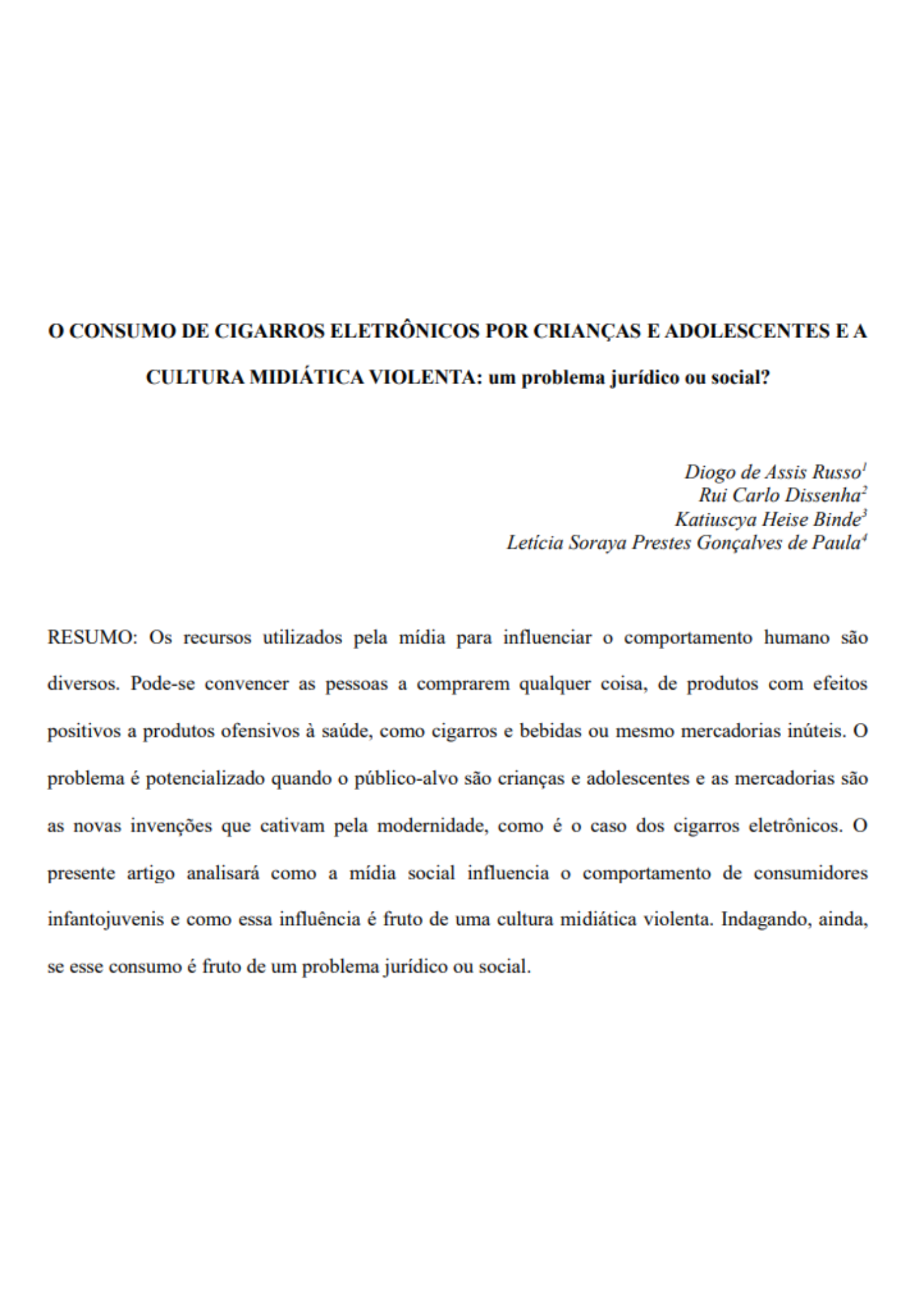 O CONSUMO DE CIGARROS ELETRÔNICOS POR CRIANÇAS E ADOLESCENTES E A CULTURA MIDIÁTICA VIOLENTA: um problema jurídico ou social?